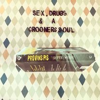 sex drugs and a crooners soul_PP